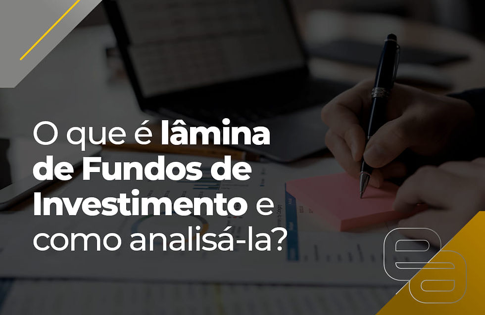 O que é lâmina de Fundos de investimento e como analisá-la?